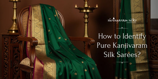 How to identify Pure Kanjivaram Silk Sarees?